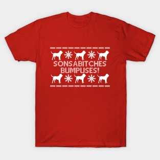 Sonsabitches Bumpuses! T-Shirt